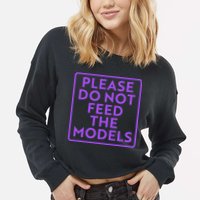Please do not feed the models Cropped Pullover Crew