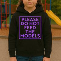 Please do not feed the models Kids Hoodie