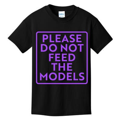 Please do not feed the models Kids T-Shirt