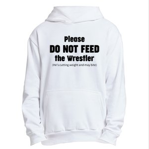 Please Do Not Feed The Wrestler Funny Wrestling Urban Pullover Hoodie