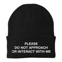 Please Do Not Approach Or Interact With Me Beanie