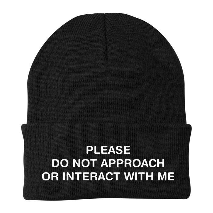 Please Do Not Approach Or Interact With Me Beanie