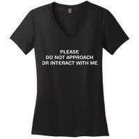 Please Do Not Approach Or Interact With Me Women's V-Neck T-Shirt
