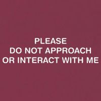 Please Do Not Approach Or Interact With Me 16oz Travel Tumbler