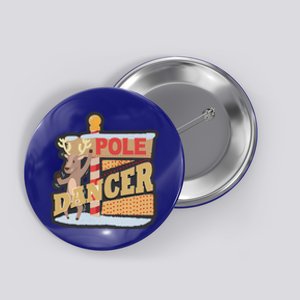 Pole Dancing Naughty Reindeer Gift Button