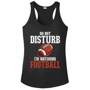 Please Do Not Disturb I'm Watching Football Funny Gift Ladies PosiCharge Competitor Racerback Tank