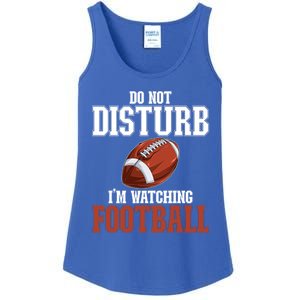 Please Do Not Disturb I'm Watching Football Funny Gift Ladies Essential Tank