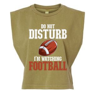 Please Do Not Disturb I'm Watching Football Funny Gift Garment-Dyed Women's Muscle Tee