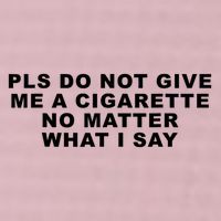 Please Do Not Give Me A Cigarette No Matter What I Say Funny 25L Jumbo Tote