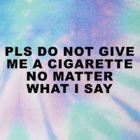 Please Do Not Give Me A Cigarette No Matter What I Say Funny Legacy Tie Dye Trucker Hat