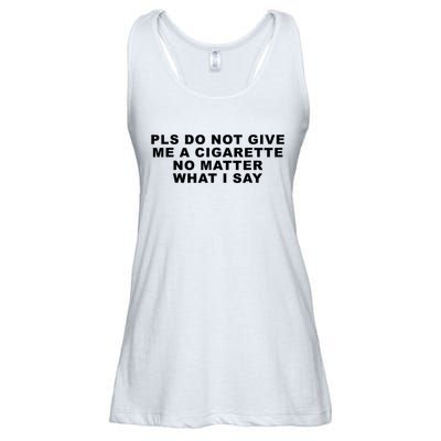 Please Do Not Give Me A Cigarette No Matter What I Say Funny Ladies Essential Flowy Tank