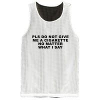 Please Do Not Give Me A Cigarette No Matter What I Say Funny Mesh Reversible Basketball Jersey Tank