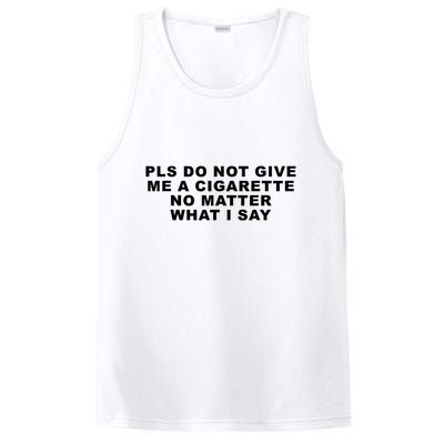 Please Do Not Give Me A Cigarette No Matter What I Say Funny PosiCharge Competitor Tank