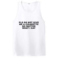 Please Do Not Give Me A Cigarette No Matter What I Say Funny PosiCharge Competitor Tank
