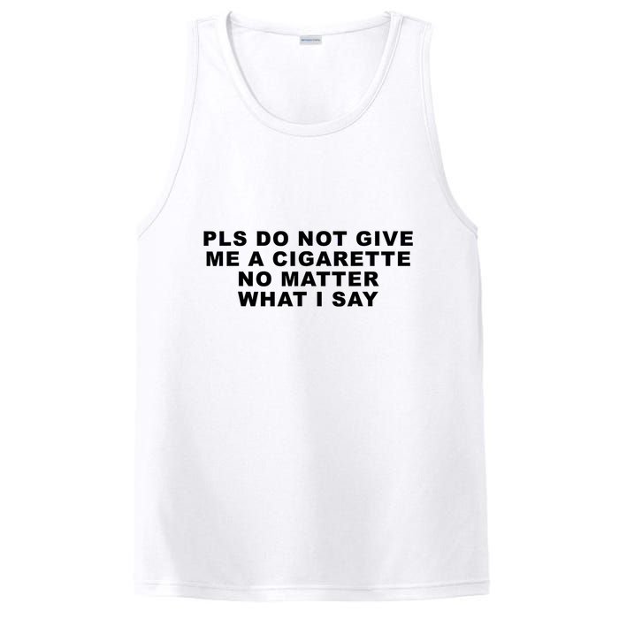 Please Do Not Give Me A Cigarette No Matter What I Say Funny PosiCharge Competitor Tank