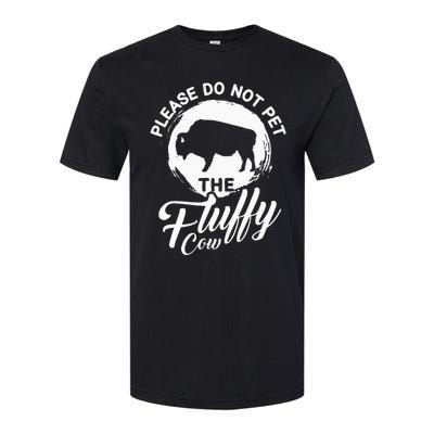 Please Do Not Pet The Fluffy Cow Bison Lovers Softstyle CVC T-Shirt