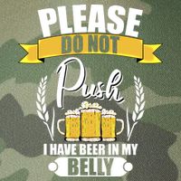 Please Do Not Push I Have Beer In My Belly Gift Legacy Tie Dye Trucker Hat