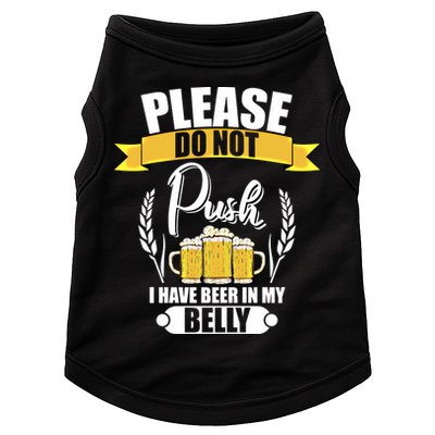 Please Do Not Push I Have Beer In My Belly Gift Doggie Tank