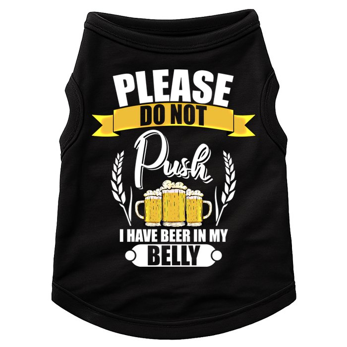Please Do Not Push I Have Beer In My Belly Gift Doggie Tank