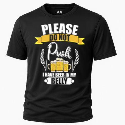 Please Do Not Push I Have Beer In My Belly Gift Performance Shirt