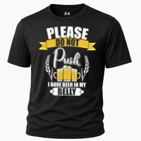 Please Do Not Push I Have Beer In My Belly Gift Performance Shirt