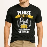 Please Do Not Push I Have Beer In My Belly Gift Performance Shirt