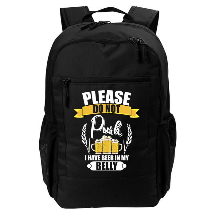 Please Do Not Push I Have Beer In My Belly Gift Backpack
