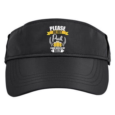 Please Do Not Push I Have Beer In My Belly Gift Adult Drive Performance Visor
