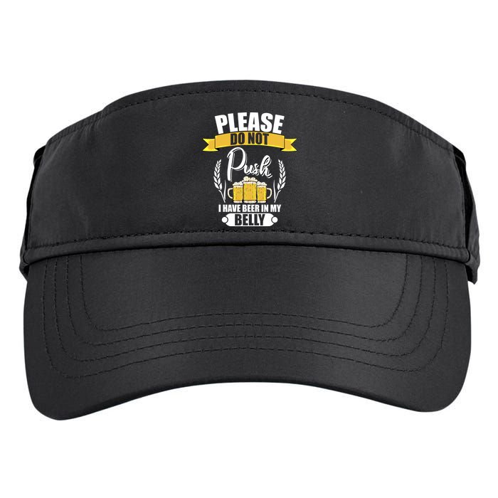 Please Do Not Push I Have Beer In My Belly Gift Adult Drive Performance Visor