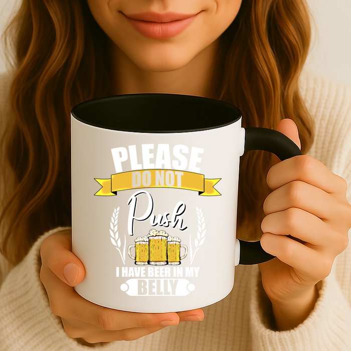 Please Do Not Push I Have Beer In My Belly Gift Mug
