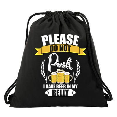 Please Do Not Push I Have Beer In My Belly Gift Drawstring Bag