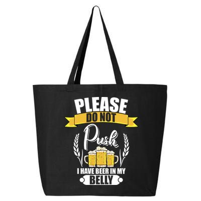 Please Do Not Push I Have Beer In My Belly Gift 25L Jumbo Tote