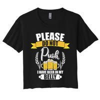 Please Do Not Push I Have Beer In My Belly Gift Crop Top