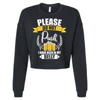 Please Do Not Push I Have Beer In My Belly Gift Cropped Pullover Crew