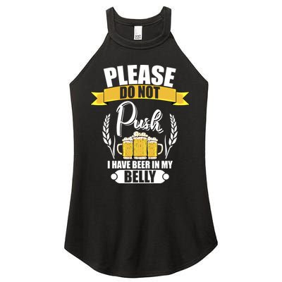 Please Do Not Push I Have Beer In My Belly Gift Women's Perfect Tri Rocker Tank