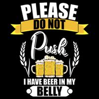 Please Do Not Push I Have Beer In My Belly Gift Wool Snapback Cap