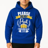Please Do Not Push I Have Beer In My Belly Gift Hoodie