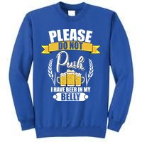 Please Do Not Push I Have Beer In My Belly Gift Sweatshirt