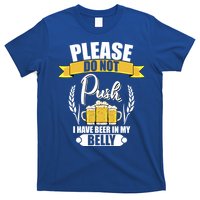 Please Do Not Push I Have Beer In My Belly Gift T-Shirt