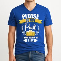 Please Do Not Push I Have Beer In My Belly Gift V-Neck T-Shirt