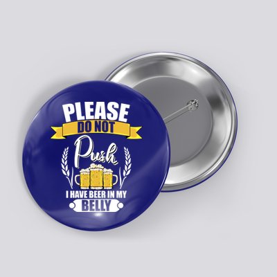 Please Do Not Push I Have Beer In My Belly Gift Button
