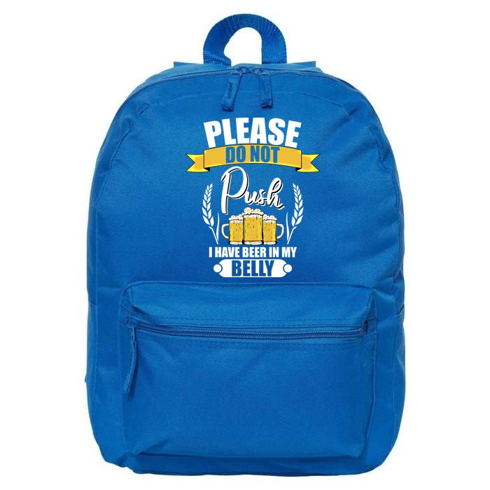 Please Do Not Push I Have Beer In My Belly Gift 16 in Basic Backpack