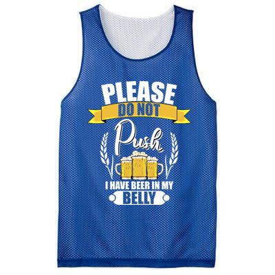 Please Do Not Push I Have Beer In My Belly Gift Mesh Reversible Basketball Jersey Tank