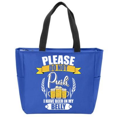 Please Do Not Push I Have Beer In My Belly Gift Zip Tote Bag