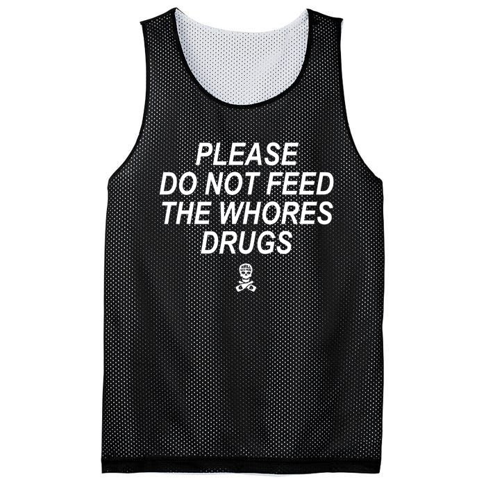 Please Do Not Feed The Whores Drugs Mesh Reversible Basketball Jersey Tank