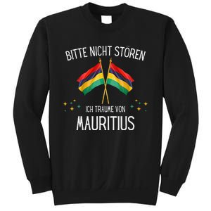 Please Do Not Disturb I Dream Of Mauritius Sweatshirt