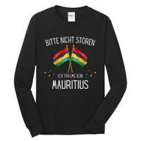 Please Do Not Disturb I Dream Of Mauritius Tall Long Sleeve T-Shirt