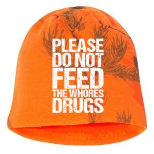 Please Do Not Feed The Whores Drugs Funny Sarcasm Quotes Kati - Camo Knit Beanie