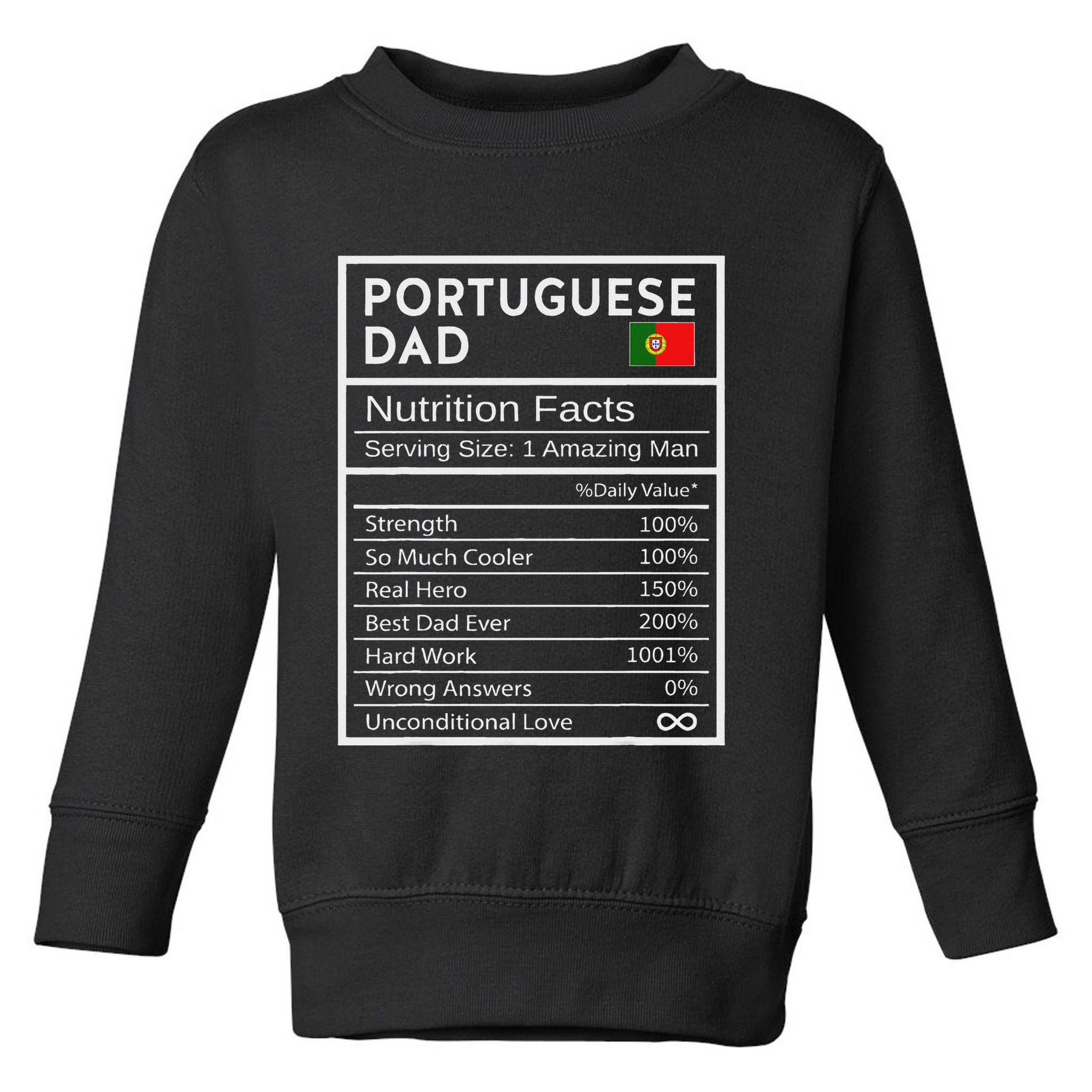 Portuguese Dad Nutrition Facts National Pride Gift For Dad Toddler Sweatshirt