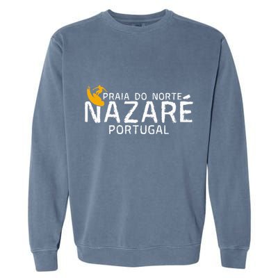 Praia Do Norte Surf Portugal Nazare Surfing Garment-Dyed Sweatshirt